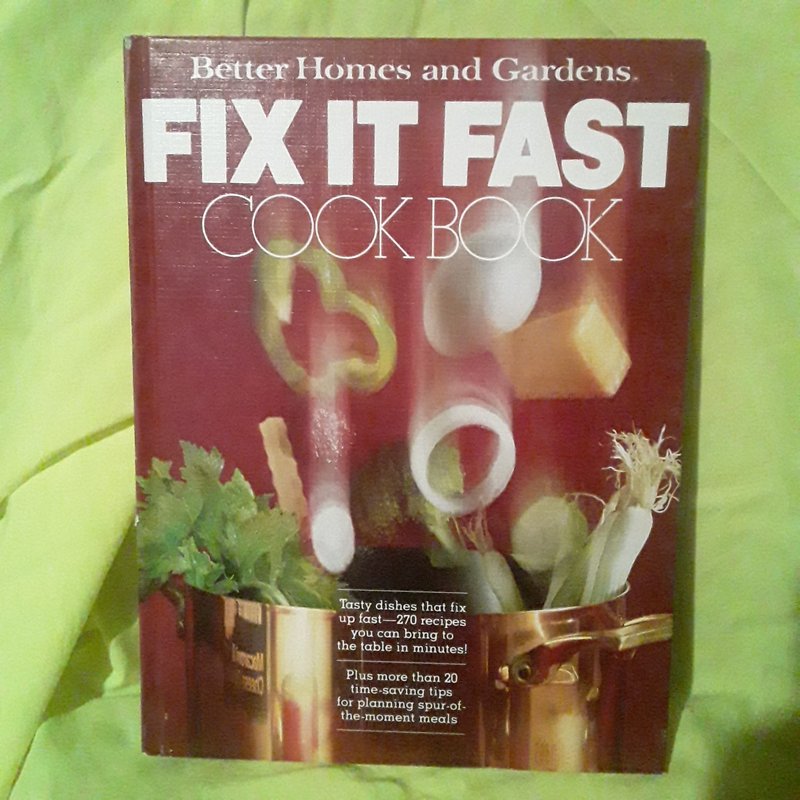 Better Homes and Gardens Fix It Fast Cook Book by Rosemary C ...