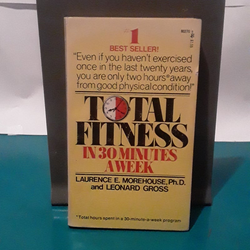 Total Fitness in 30 Minutes a Week 