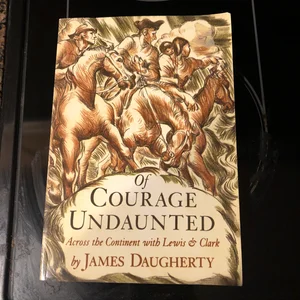 Of Courage Undaunted