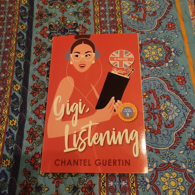 Gigi, Listening (advance copy)