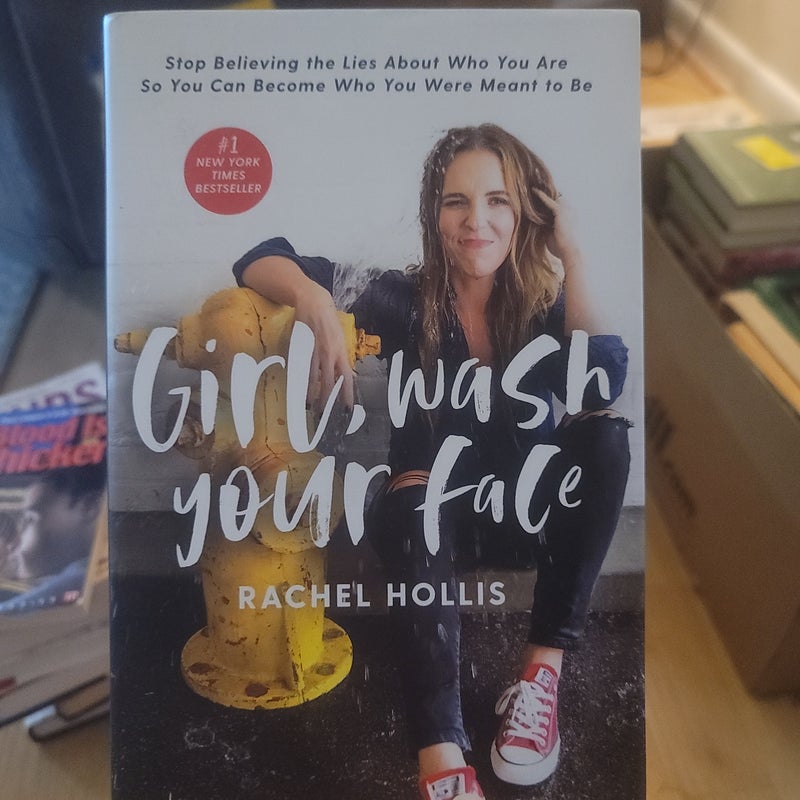 Girl, Wash Your Face