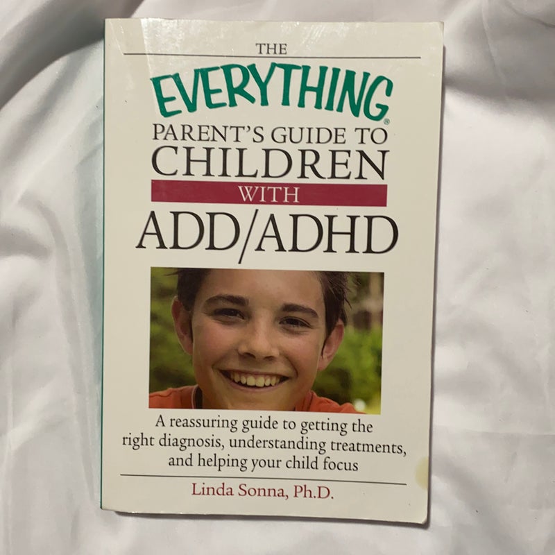 Everything Parent's Guide to Children with Add/Adhd