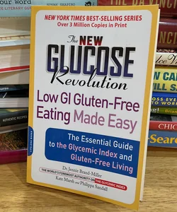 The New Glucose Revolution Low GI Gluten-Free Eating Made Easy