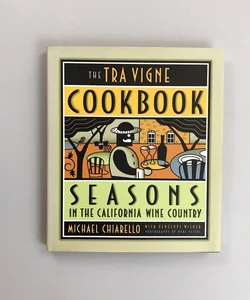 The Tra Vigne Cookbook