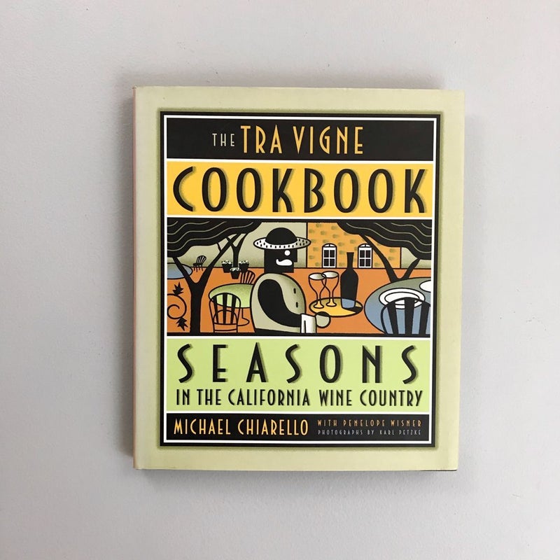 The Tra Vigne Cookbook