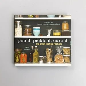 Jam It, Pickle It, Cure It