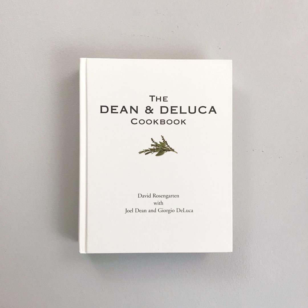 The Dean and Deluca Cookbook by David Rosengarten; Giorgio