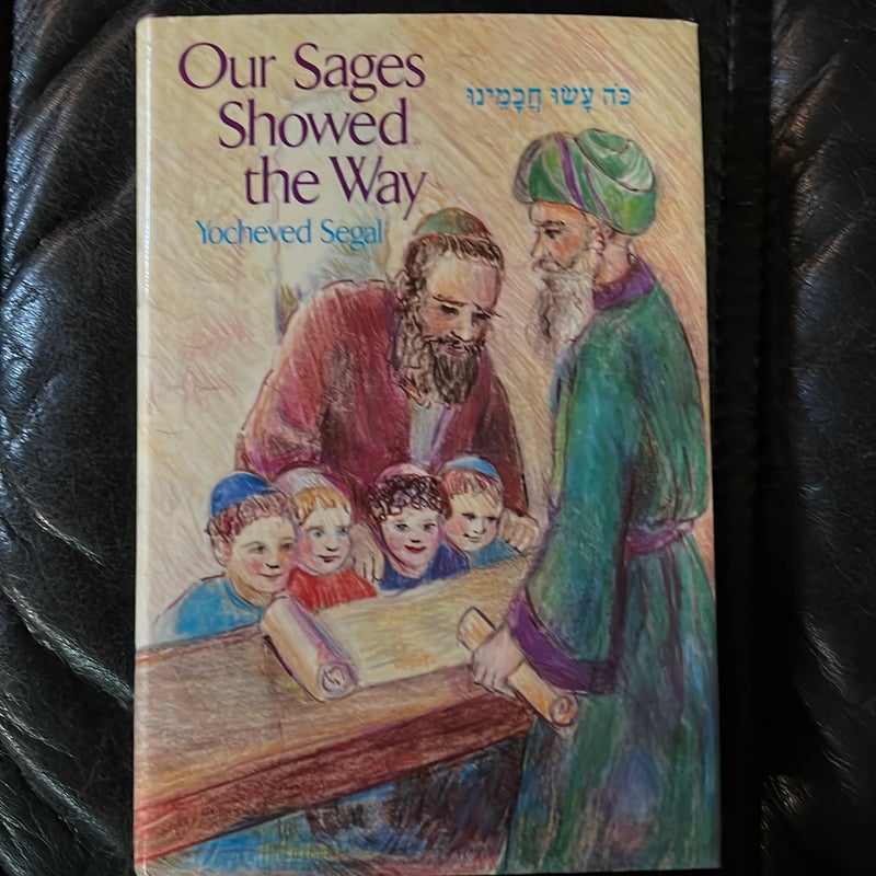 Our Sages Showed the Way