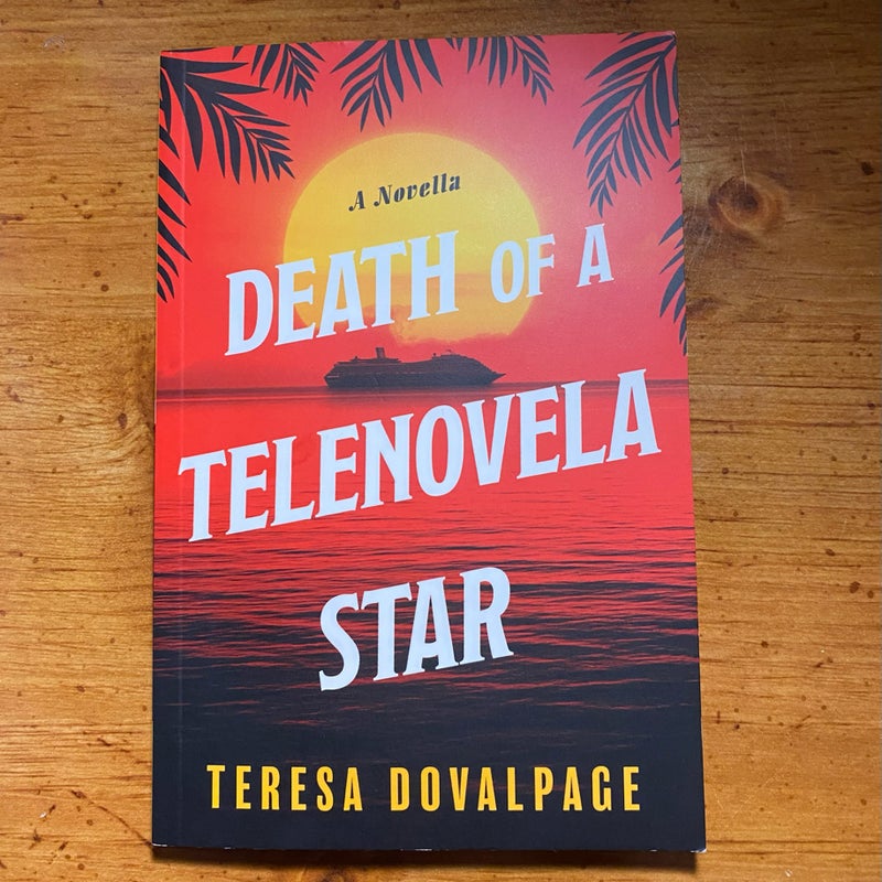 Death of a Telenovela Star (a Novella)