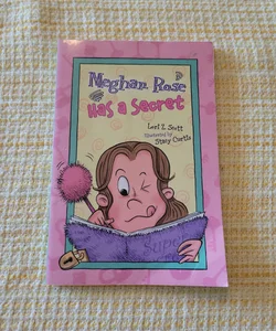 Meghan Rose Has a Secret