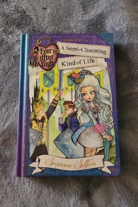 Ever After High - A Semi-Charming Kind of Life