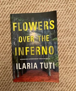 FLOWERS OVER THE INFERNO