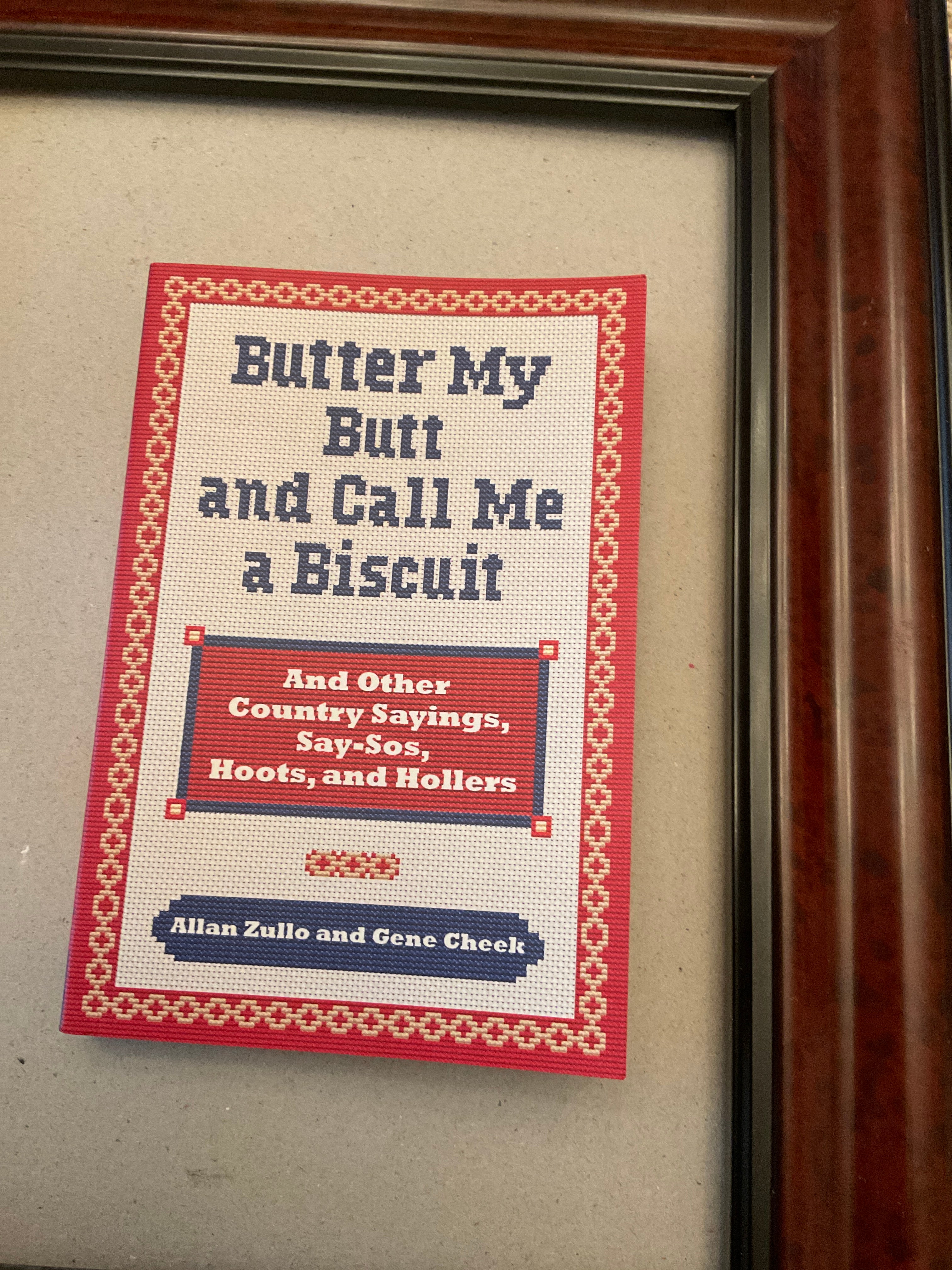 Butter My Butt and Call Me a Biscuit