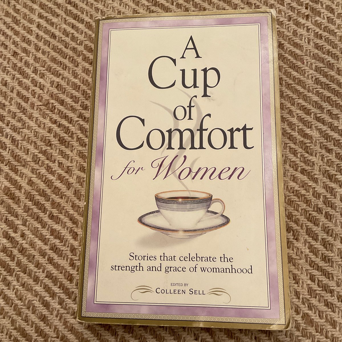 A Cup of Comfort for Women by Colleen Sell