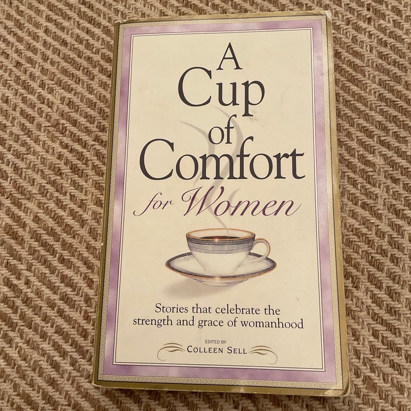 A Cup of Comfort for Women by Colleen Sell