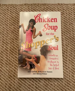 Chicken Soup for the Shopper's Soul NEW