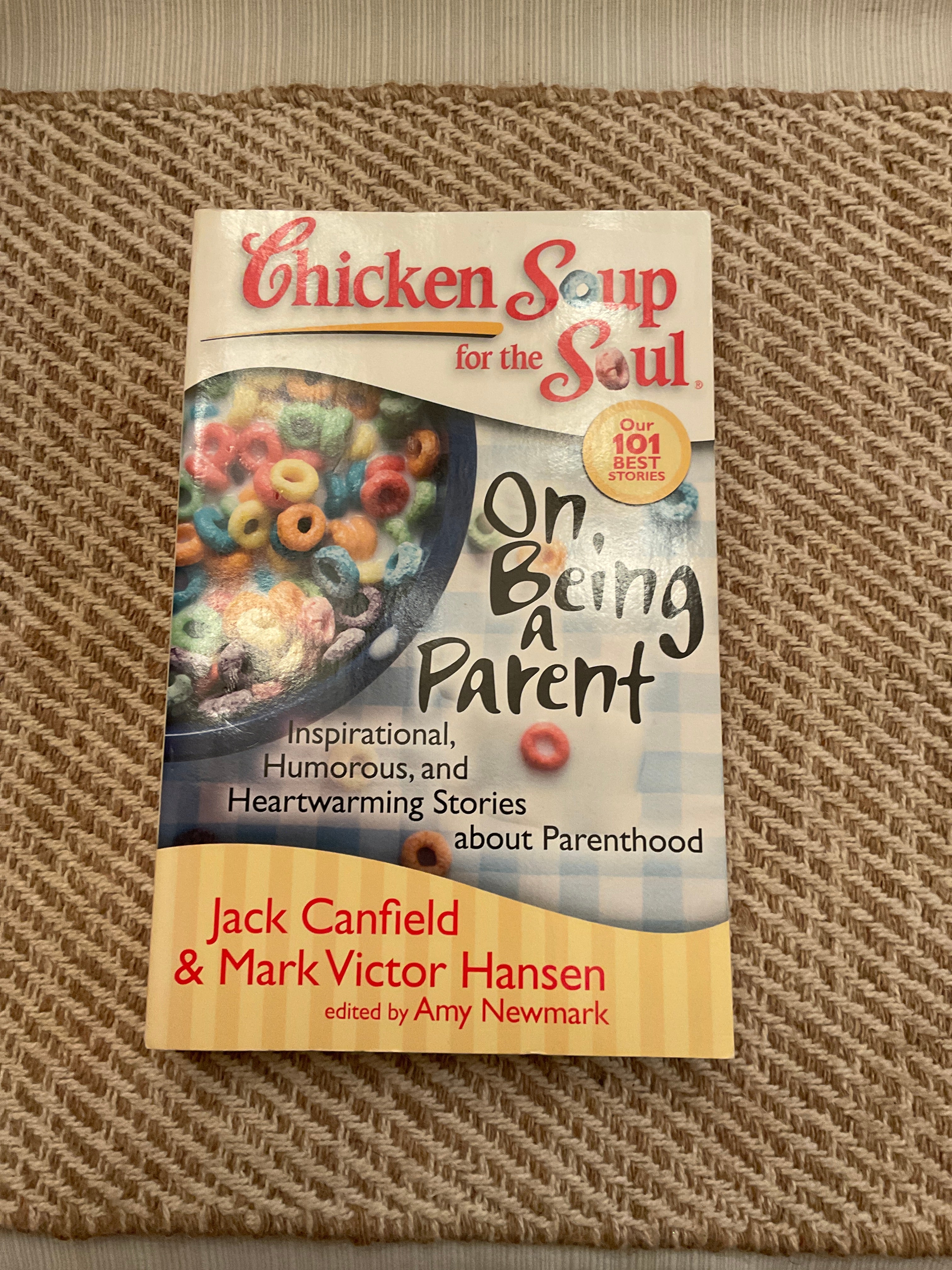 Chicken Soup for the Soul: on Being a Parent