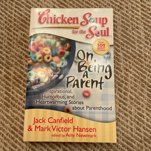 Chicken Soup for the Soul: on Being a Parent