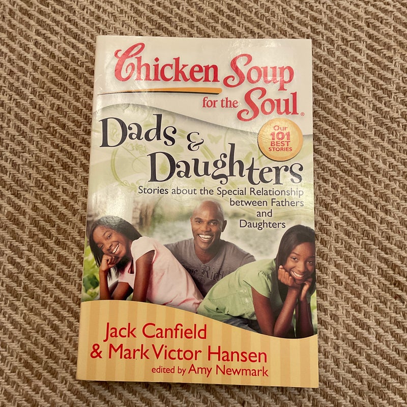 Chicken Soup for the Soul: Dads and Daughters NEW
