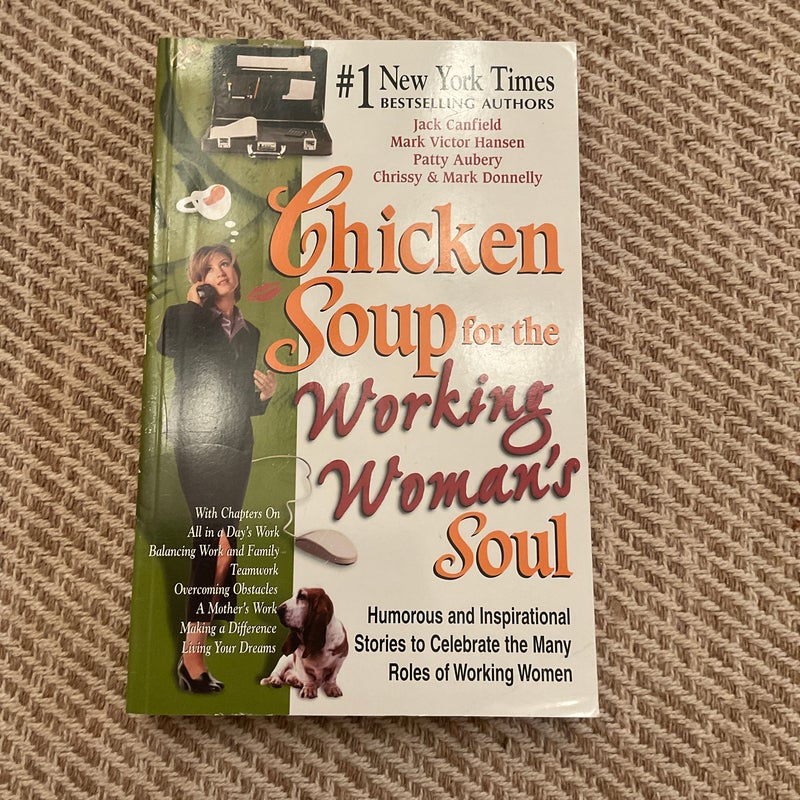 Chicken Soup for the Working Woman's Soul NEW