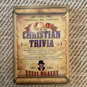 The Original Dr. Steve's Almanac of Christian Trivia