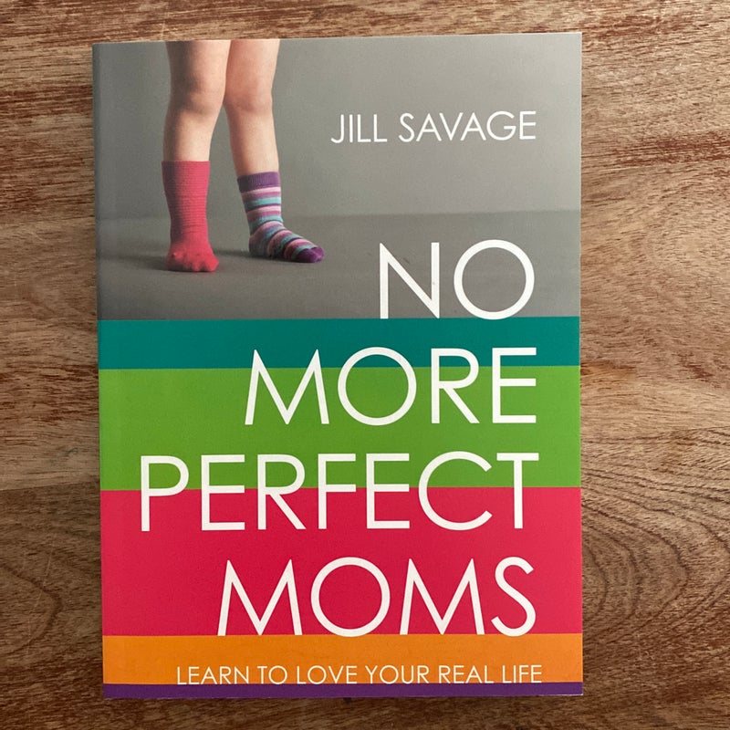 No More Perfect Moms