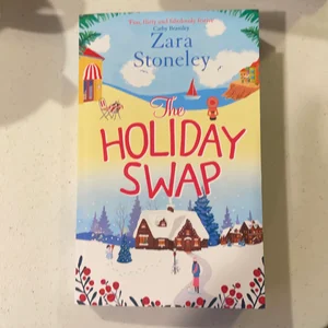 The Holiday Swap (the Zara Stoneley Romantic Comedy Collection, Book 1)