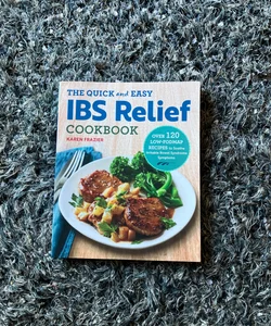The Quick and Easy IBS Relief Cookbook
