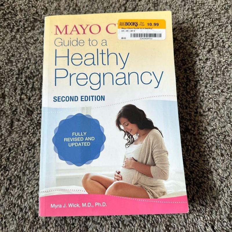 Mayo Clinic Guide to a Healthy Pregnancy