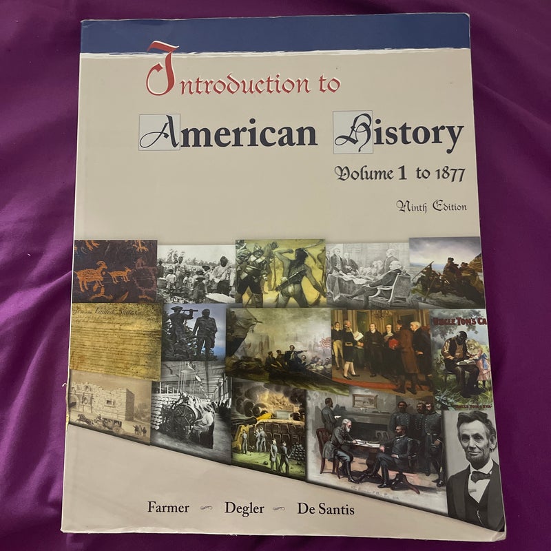Introduction to American History Dolume 1 to 1877 NINTH EDITION 