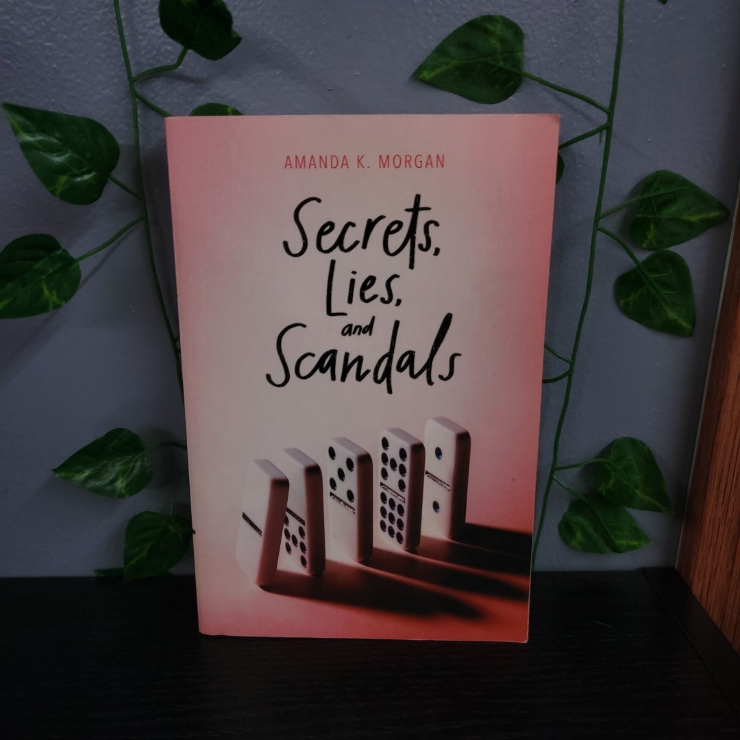 Secrets, Lies, and Scandals