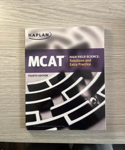 MCAT High-Yield Science: Solutions and Extra Practice