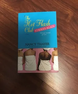 The Hot Flash Club Chills Out - Nancy Thayer