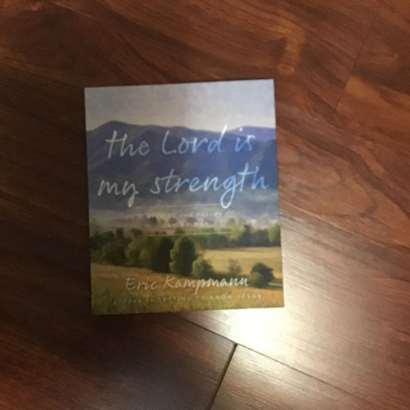 The Lord Is My Strength