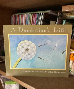 The Dandelion’s Life 