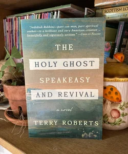 The Holy Ghost Speakeasy and Revival 