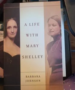 A Life with Mary Shelley