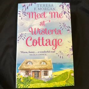 Meet Me at Wisteria Cottage