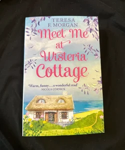 Meet Me at Wisteria Cottage
