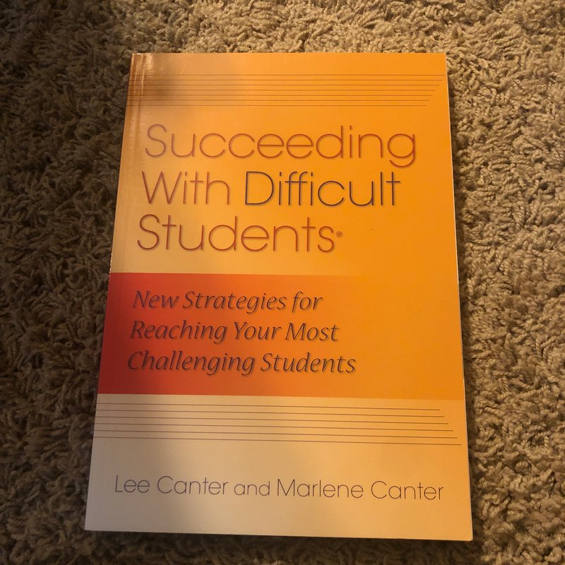 Succeeding with Difficult Students