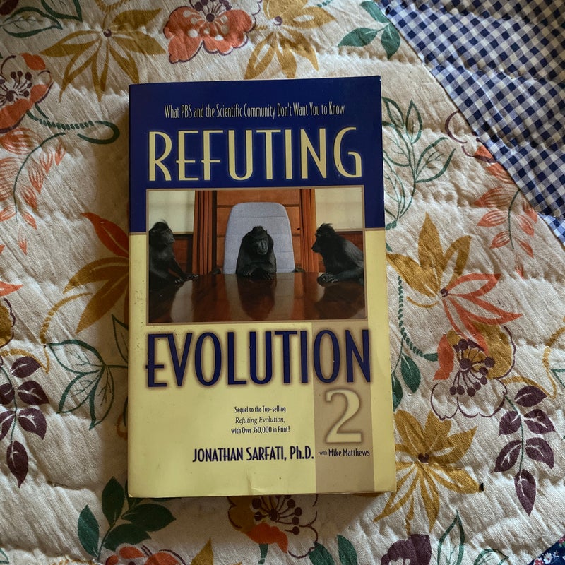 Refuting Evolution 2