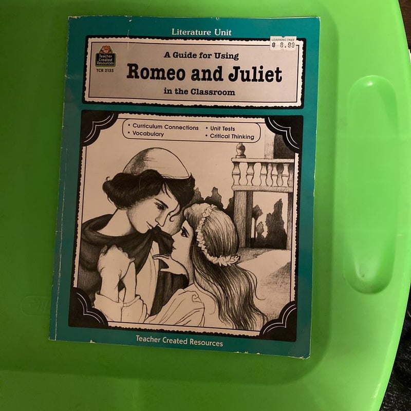 A Guide for Using Romeo and Juliet in the Classroom 