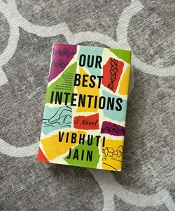 Our Best Intentions