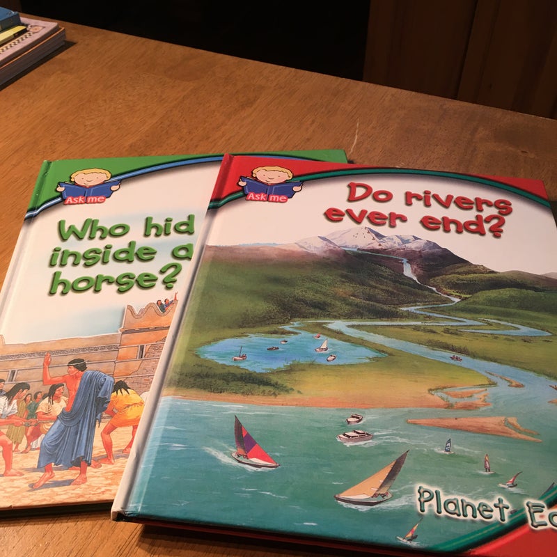Ask me books - Who hid inside a horse? and Do rivers ever end?