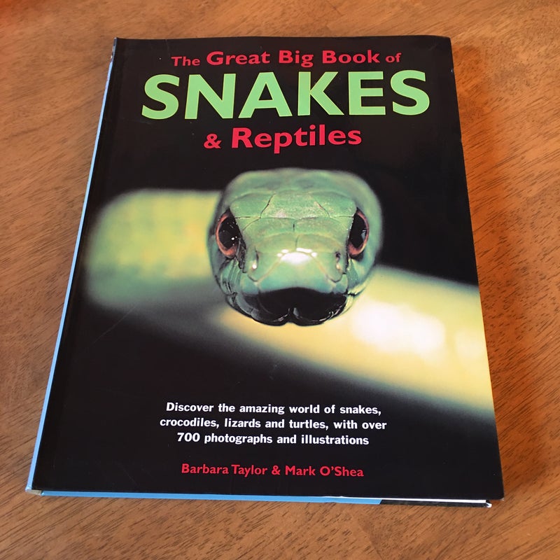 The Great Big Book of Snakes & Reptiles