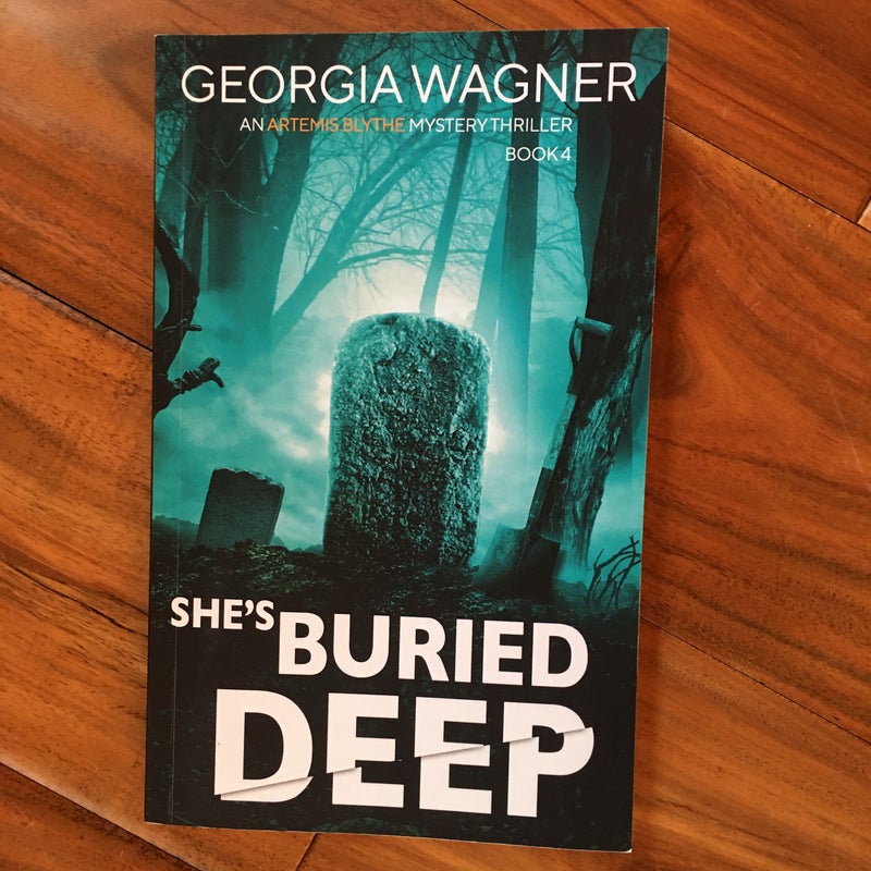 She’s Buried Deep