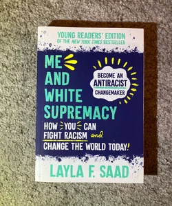 Me and White Supremacy: Young Readers' Edition