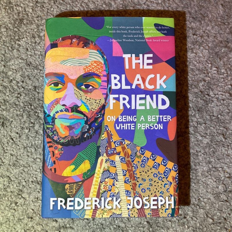 The Black Friend: on Being a Better White Person