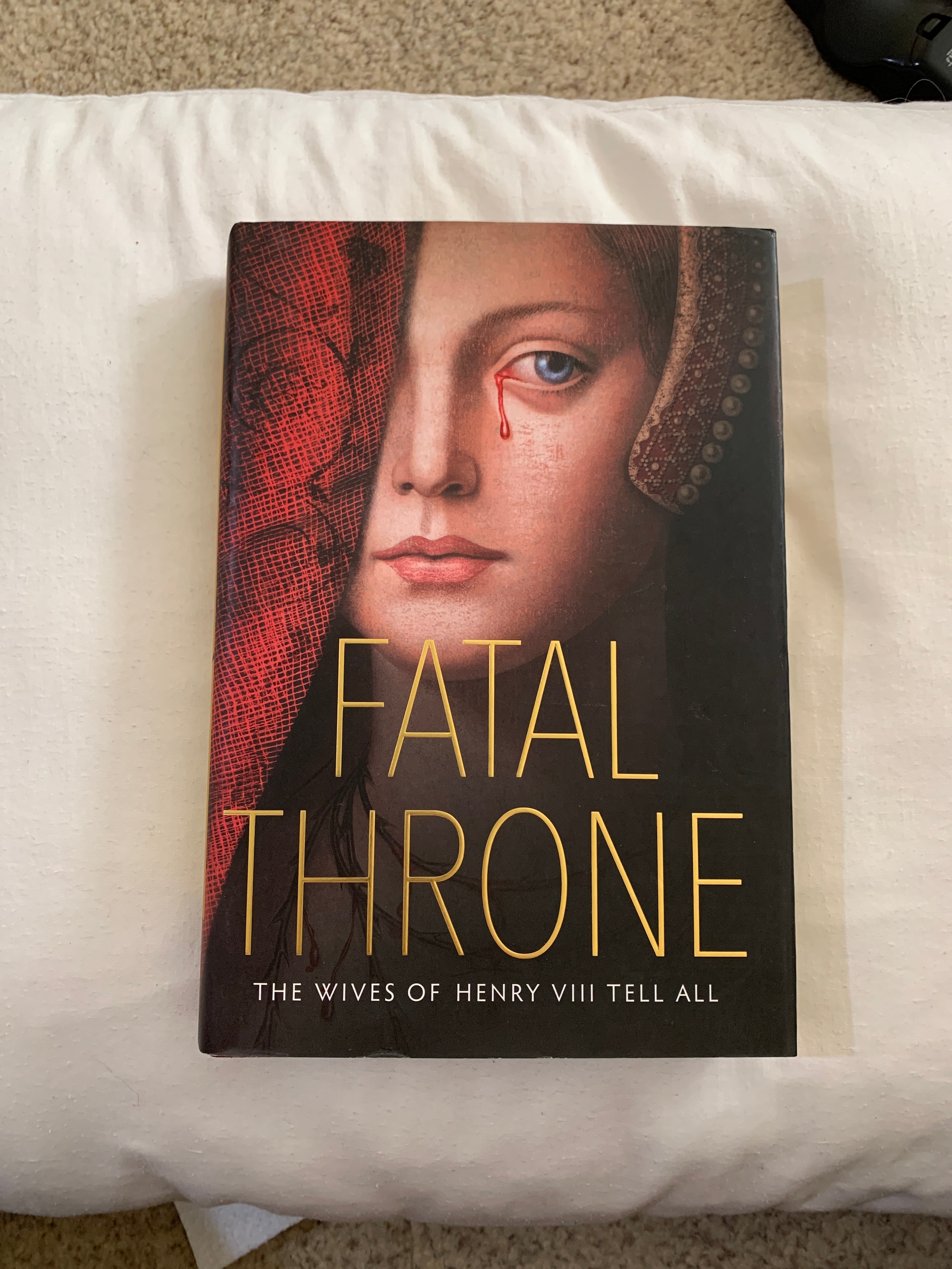 Fatal Throne: the Wives of Henry VIII Tell All