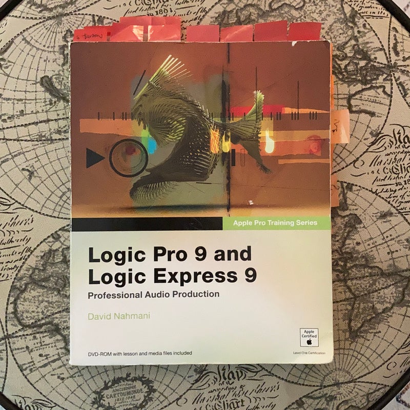 Apple Pro Training Series: Logic Pro 9 and Logic Express 9